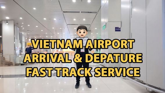 Vietnam VIP Fast Track - FASTTRACK: VIP Lane + Quick Immigration at Ho Chi Minh SGN/Hanoi HAN/Da Nang DAD/Nha Trang CXR/Phu Quoc PQC