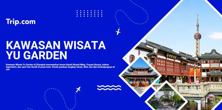 Kawasan Wisata Yu Garden di Shanghai | Trip.com