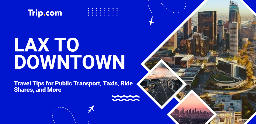 LAX to Downtown Los Angeles