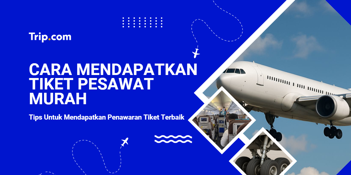 Cara Mendapatkan Tiket Pesawat Murah