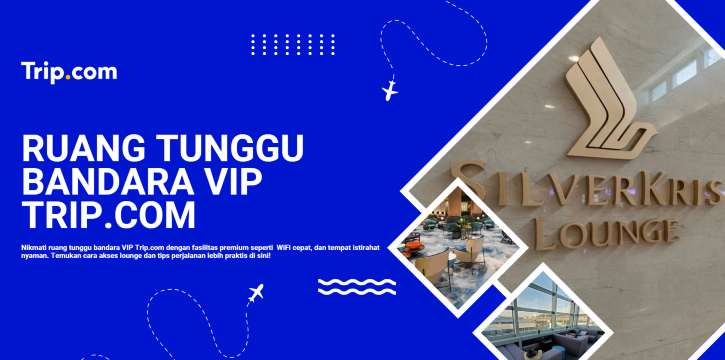 ruang tunggu bandara vip trip.com