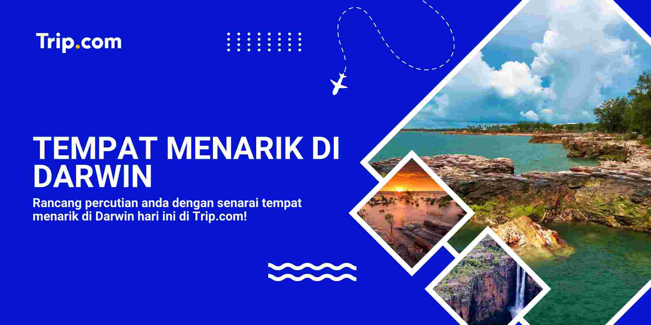 Panduan Lengkap Tempat Menarik di Darwin: Itinerari, Kos & Tips Penjimatan