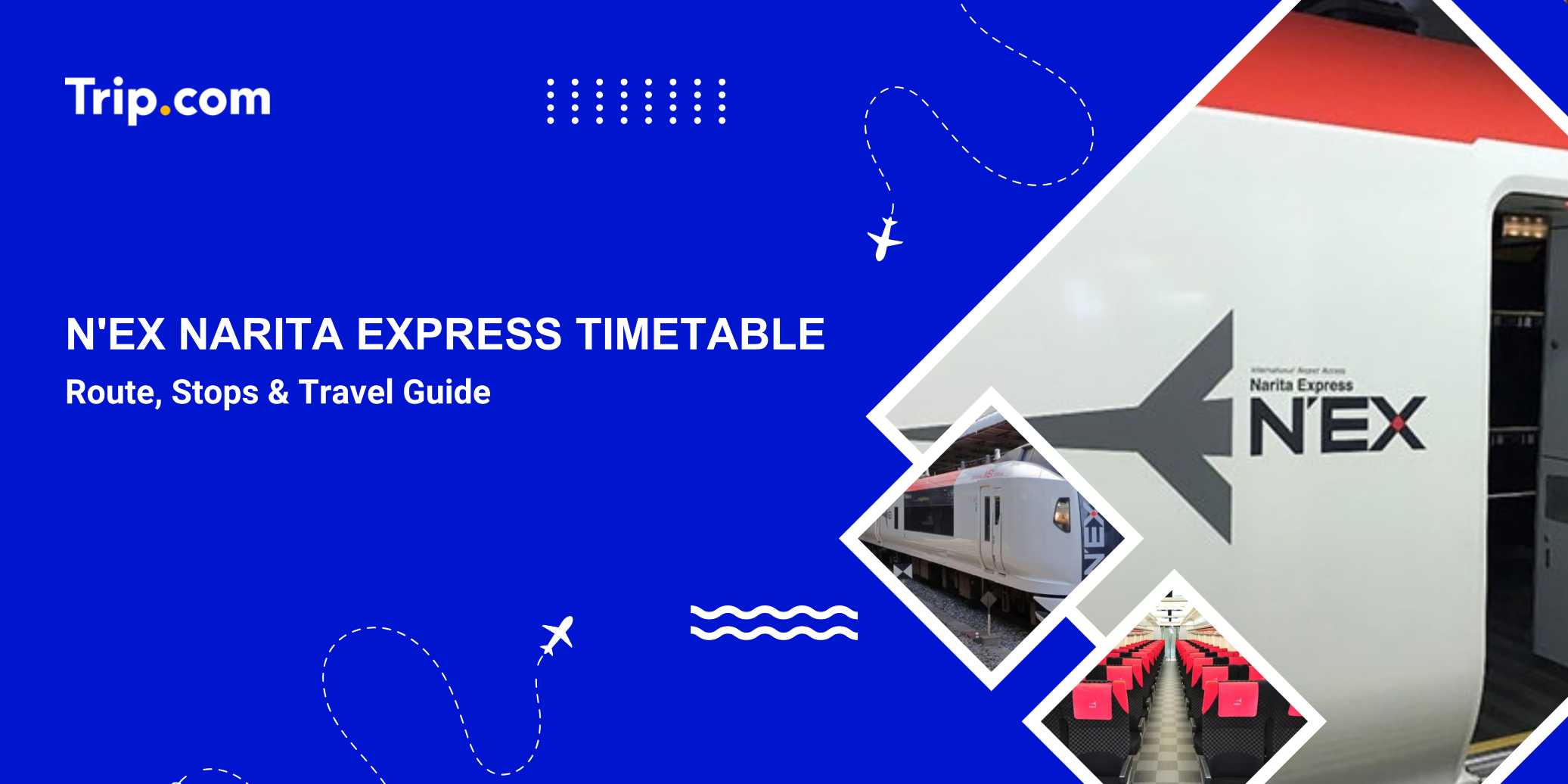 N'EX Narita Express Timetable: Route, Stops & Fares | Trip.com
