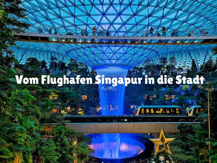 Vom Flughafen Singapur in die Stadt
