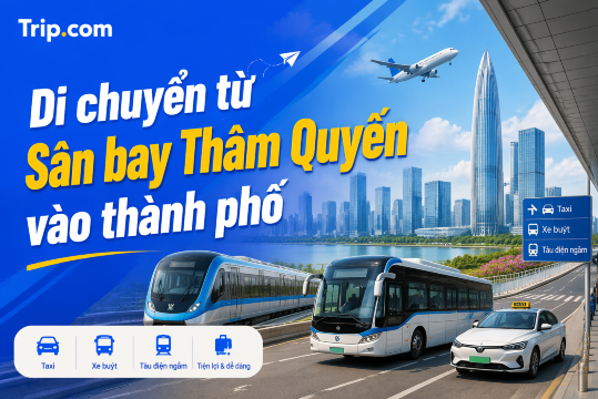 Cách di chuyển từ Sân bay Thâm Quyến (SZX) vào trung tâm thành phố: Tàu điện, Xe buýt & Taxi | Trip.com