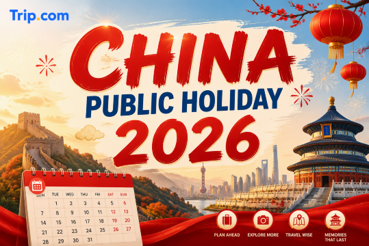 China Public Holiday 2026: Full List and Travel Planning Guide | Trip.com