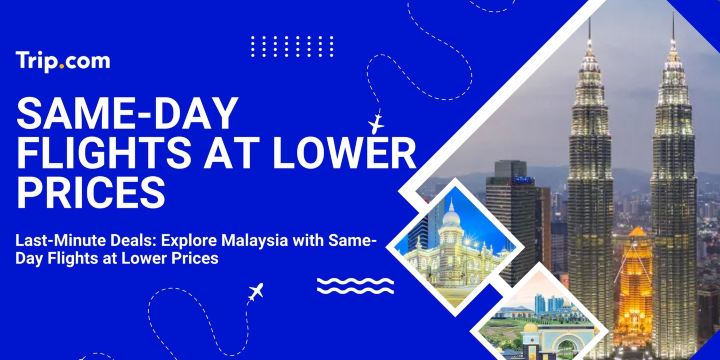 Last-Minute Flights Made Easy | Trip.com