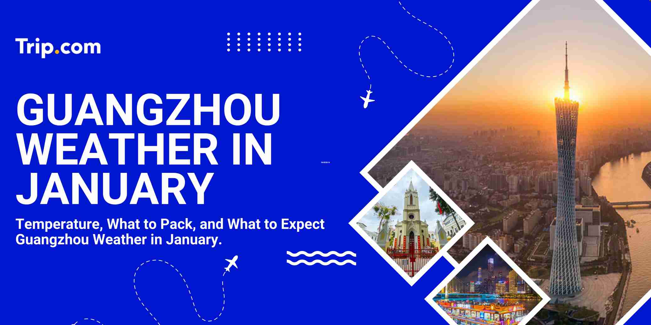 Guangzhou Weather in January: Temperature, Rainfall & What to Pack | Trip.com