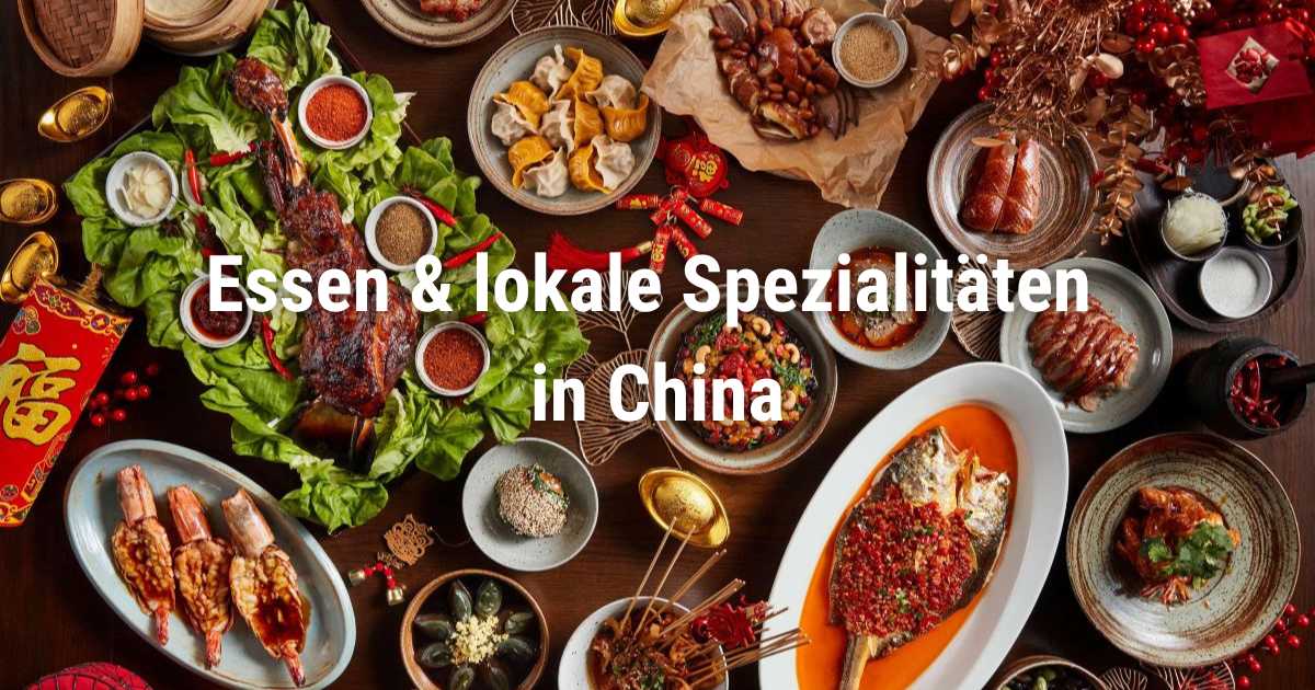 Essen & lokale Spezialitäten in China
