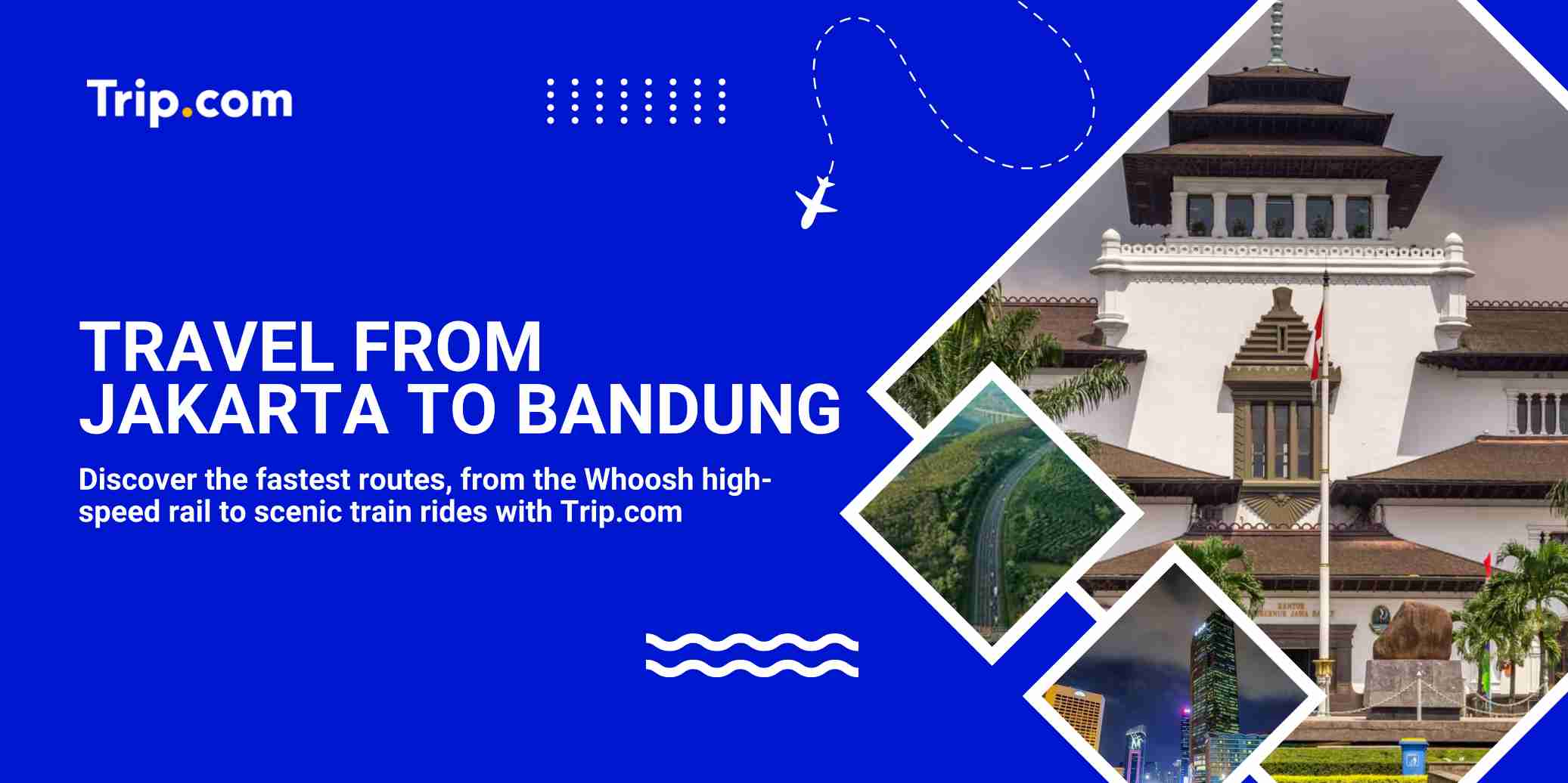 Ultimate Commuter's Guide: How to Travel from Jakarta to Bandung | Trip.com