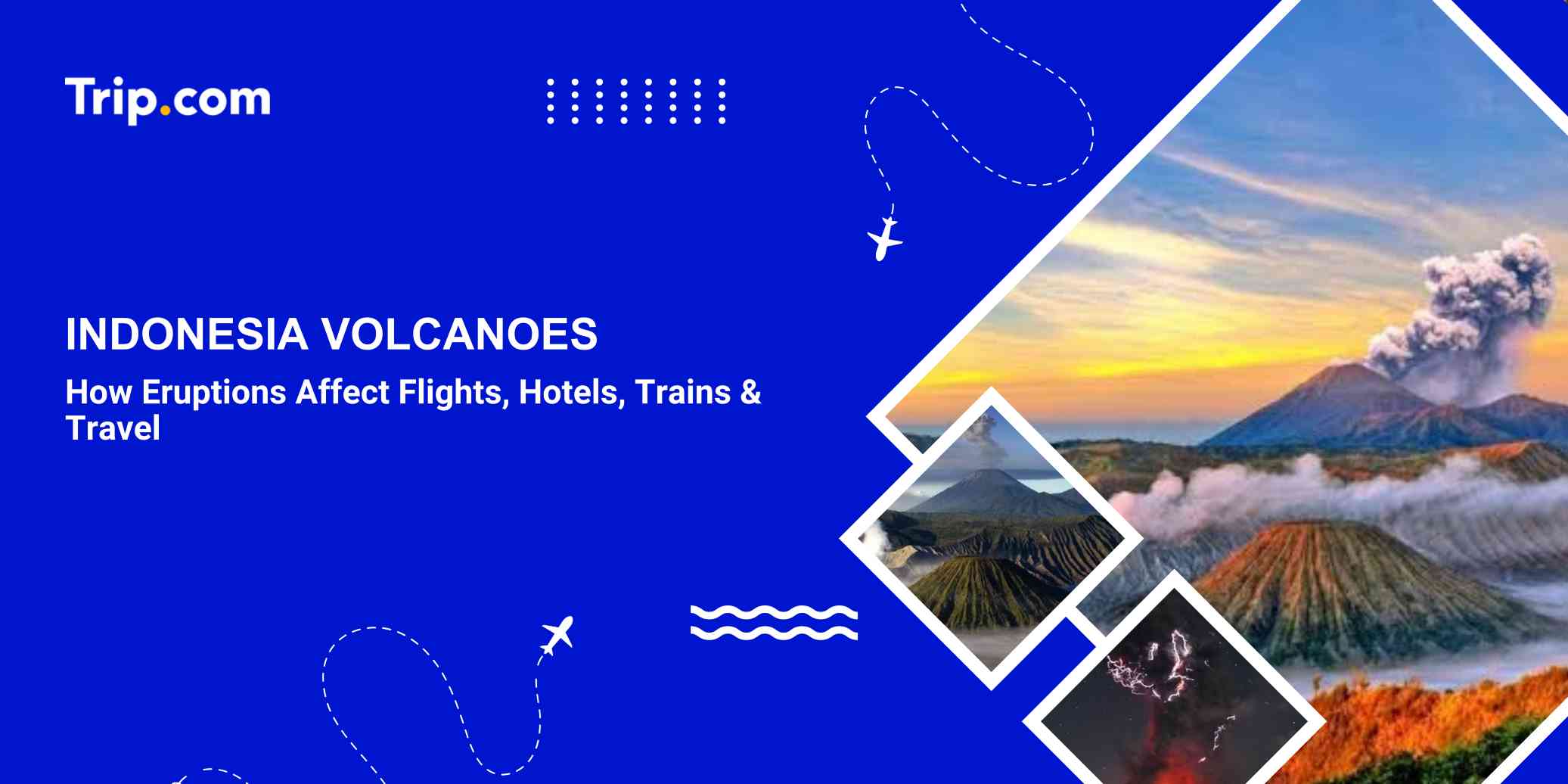 Indonesia Volcanoes: Flight, Hotel & Train Travel Guide