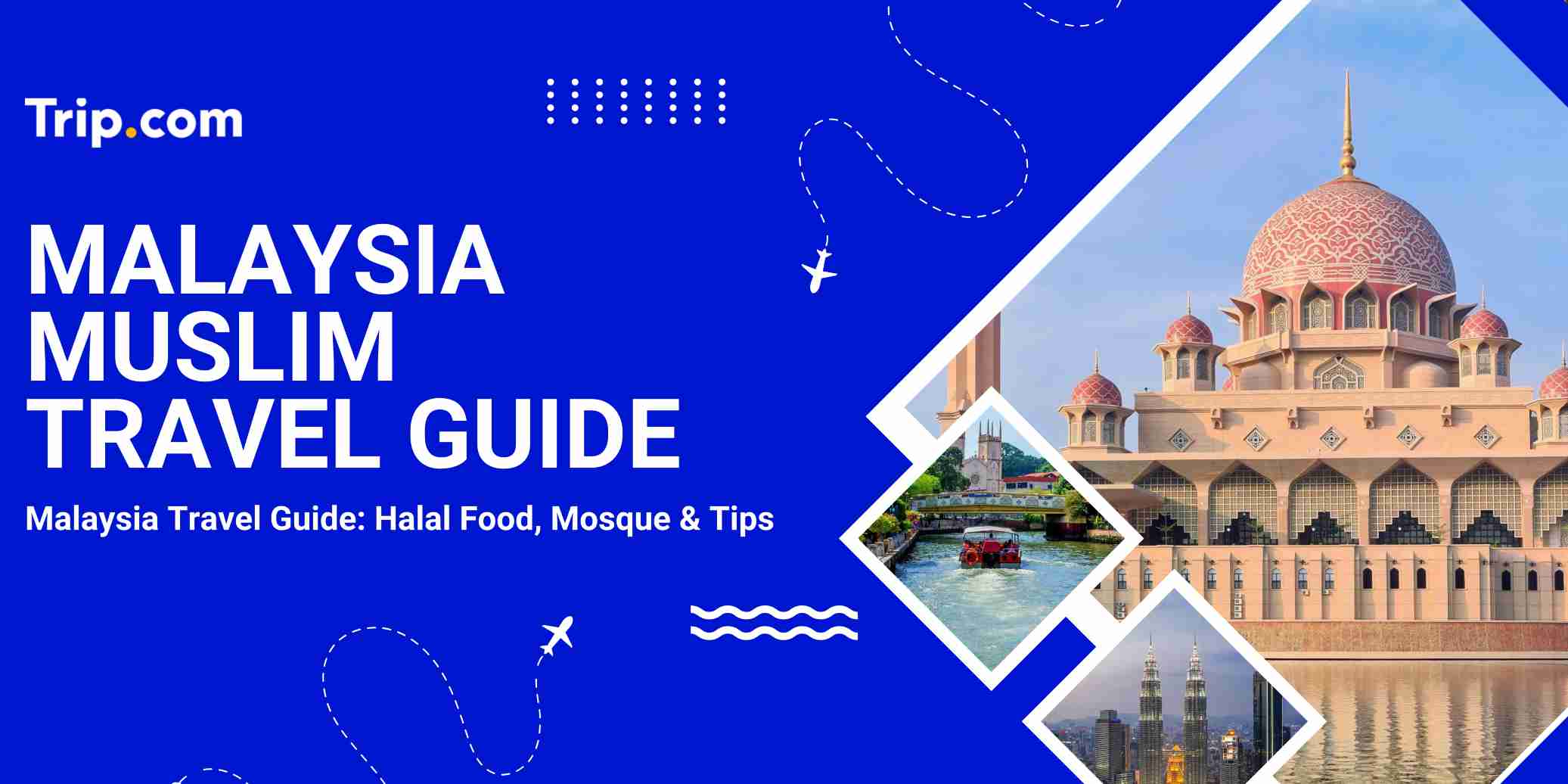 Malaysia Muslim Travel Guide 2026: Muslim Area, Halal Food, Prayer Spaces & Hotels
