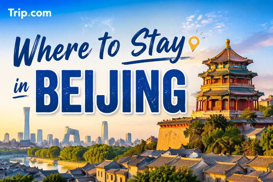 Where to Stay in Bejing: Top Areas & Hotels [2026]