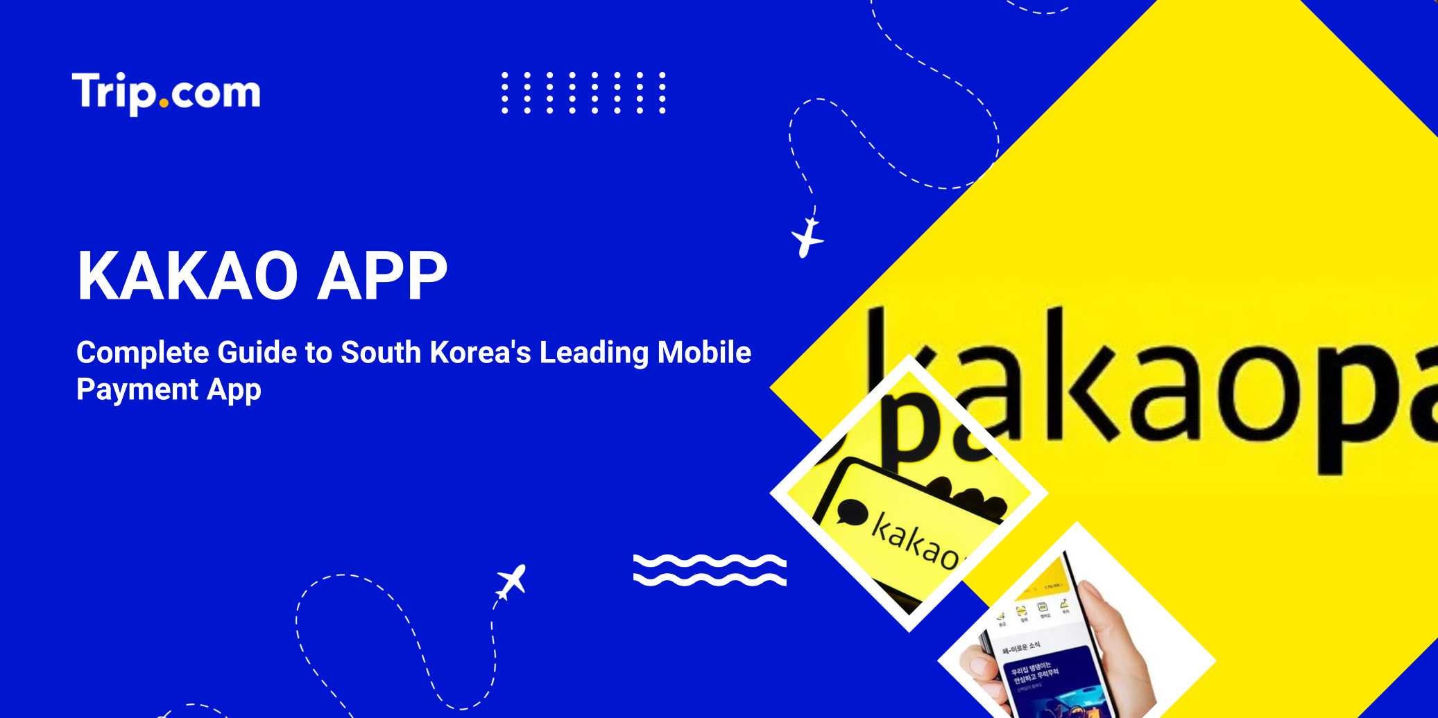 Kakao Pay Guide: How to Use Korea's Popular Mobile Payment App | Trip.com