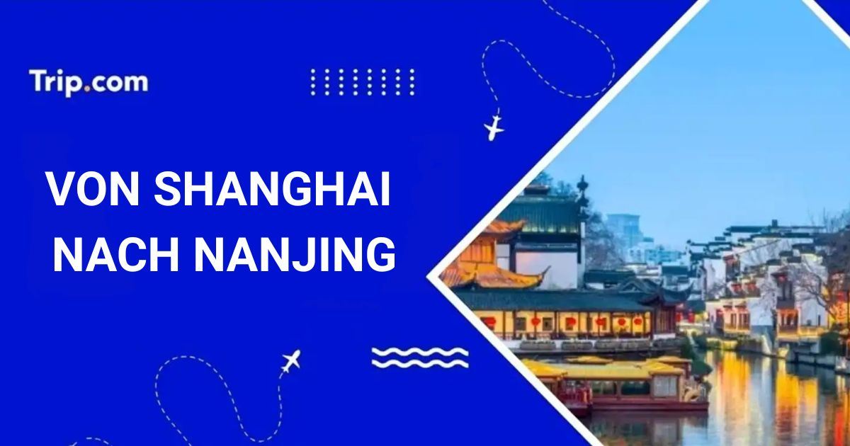 Von Shanghai nach Nanjing