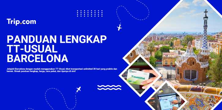 T-Usual Barcelona: Panduan Lengkap Tiket Transportasi Unlimited | Trip.com