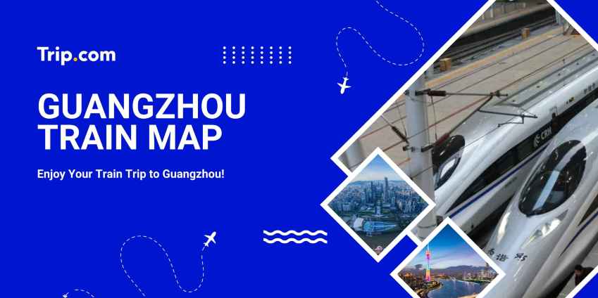 Guangzhou Train Map & Guangzhou Railway Stations Guide | Trip.com