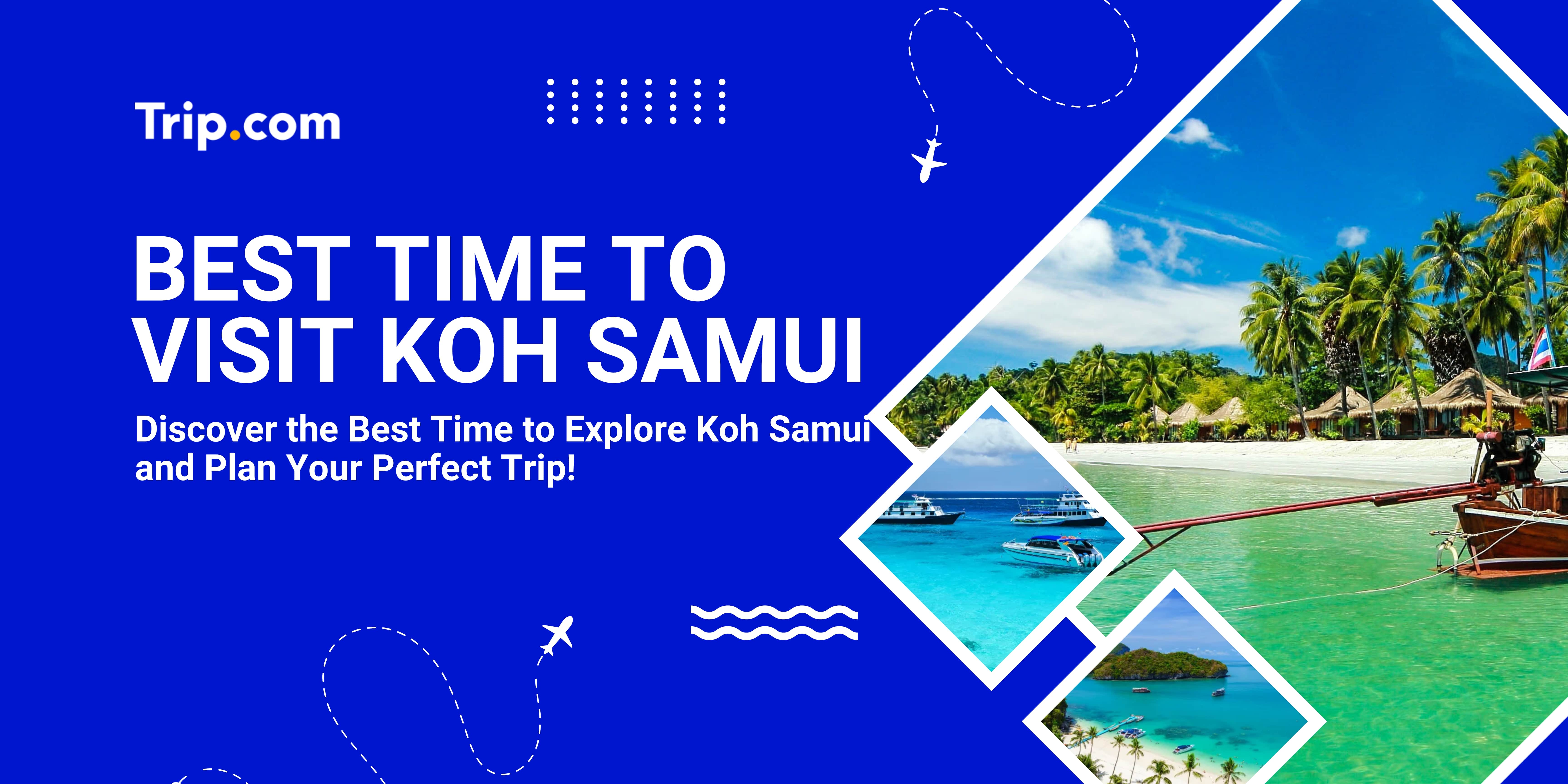 Best time to Visit Koh Samui