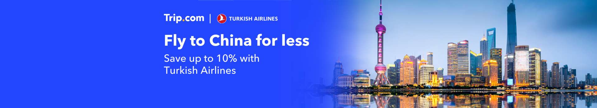 Fly to China | Save up to 10% with Turkish Airlines
