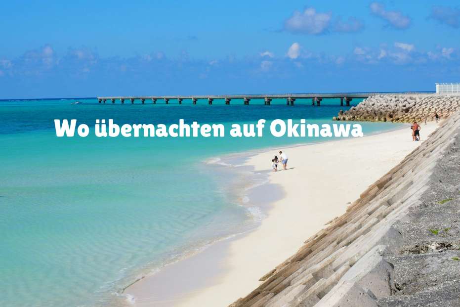 Wo übernachten auf Okinawa
