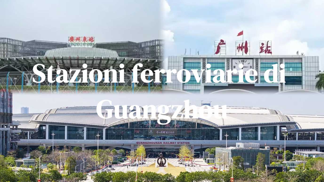 Stazioni di Guangzhou: dove e come prendere il treno