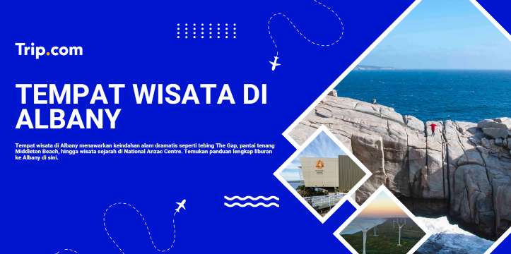 Tempat Wisata di Albany: Panduan Liburan & Atraksi Terbaik | Trip.com