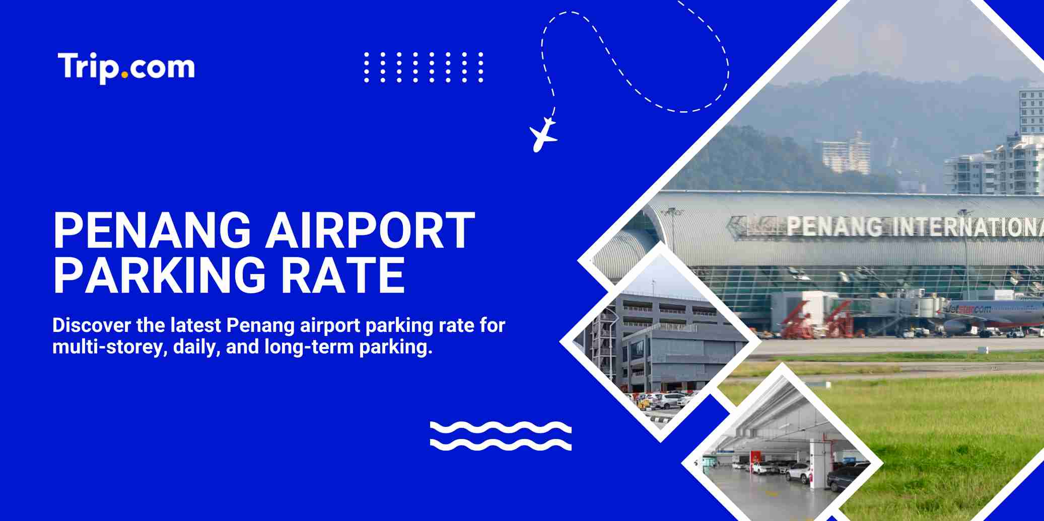The Ultimate Guide to the Penang Airport Parking Rate: Save Money & Travel Smart
