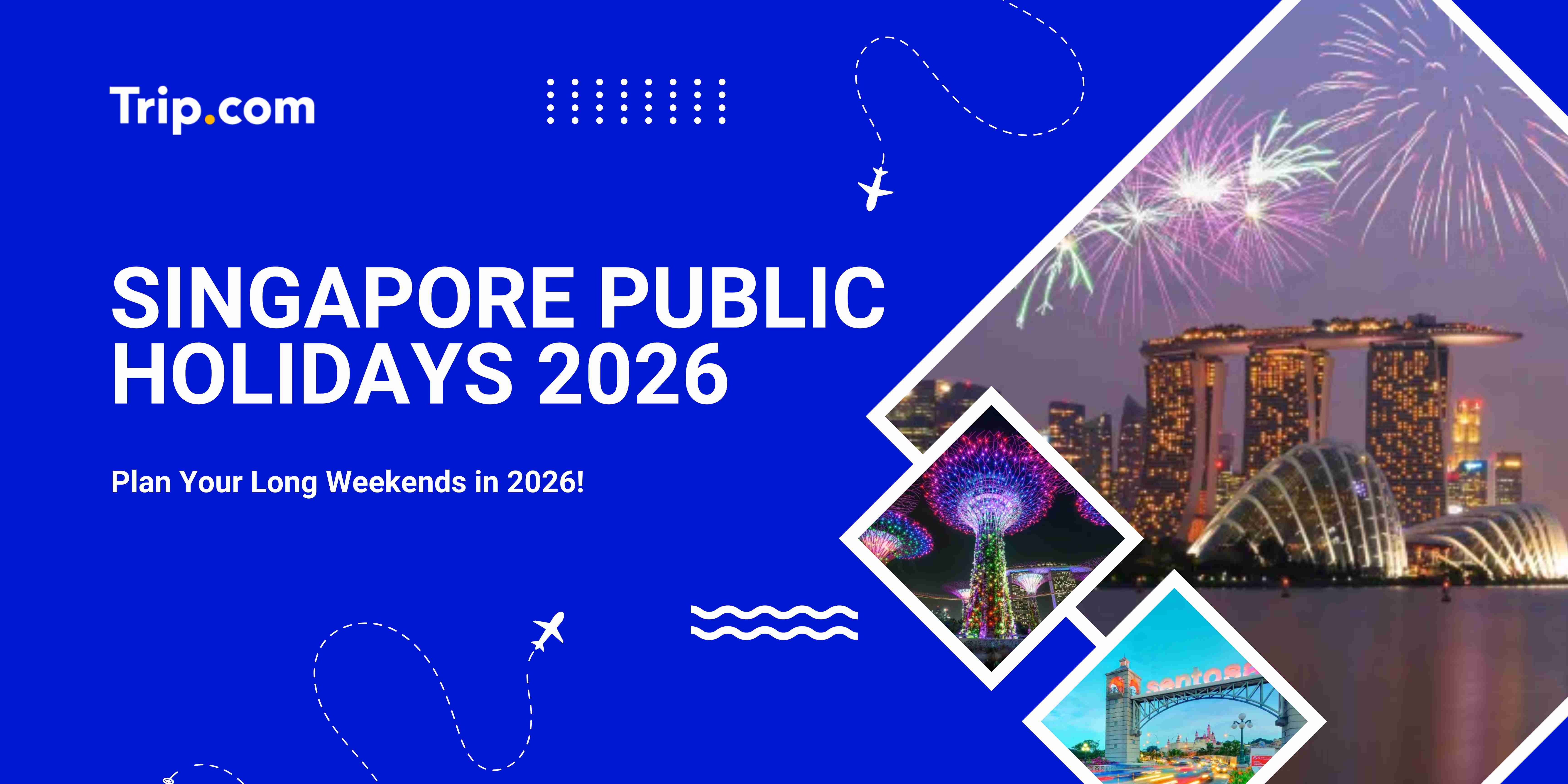 Singapore Public Holidays 2026 | Trip.com