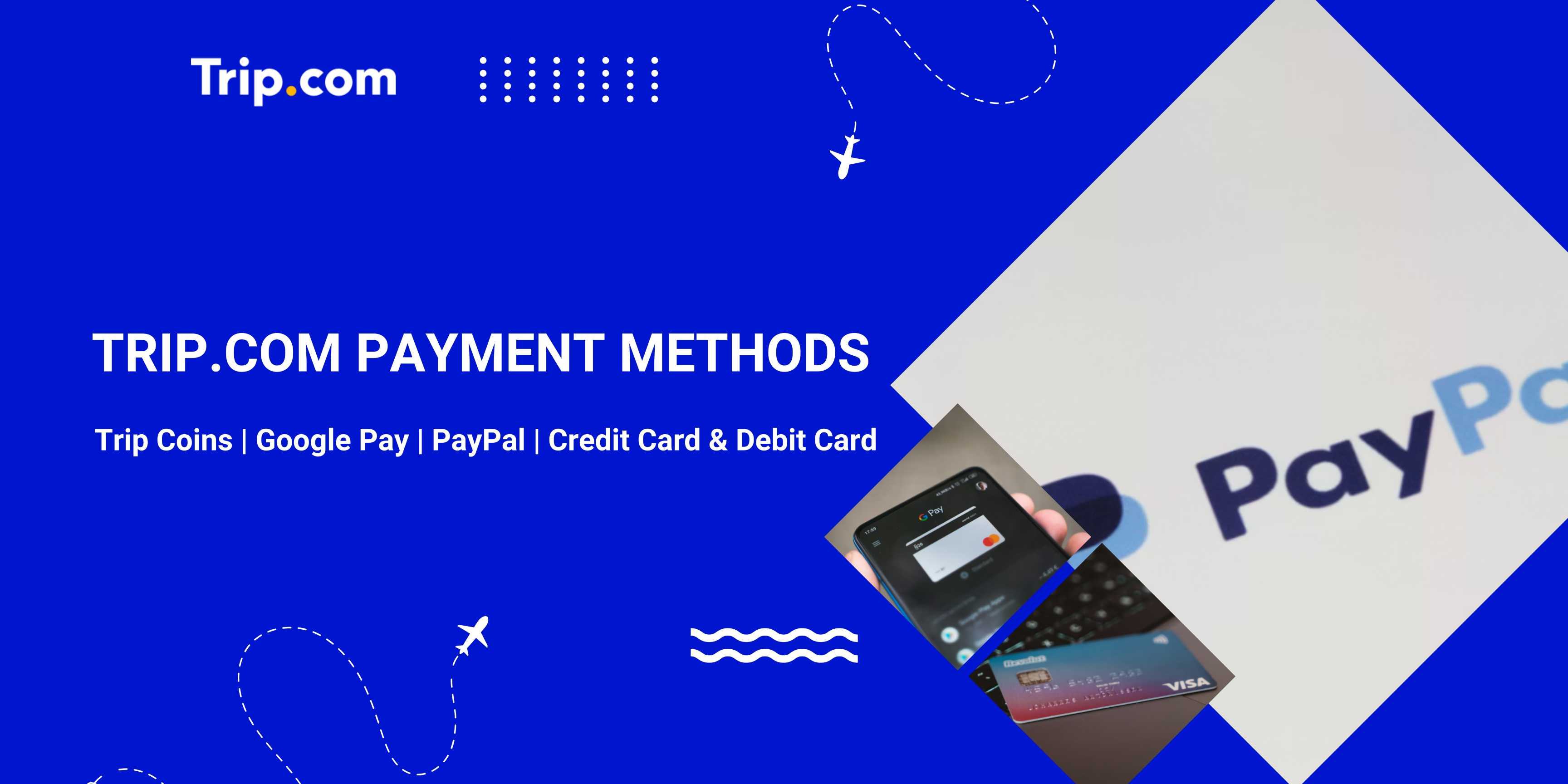 How to Make a Payment: Trip.com Payment Methods