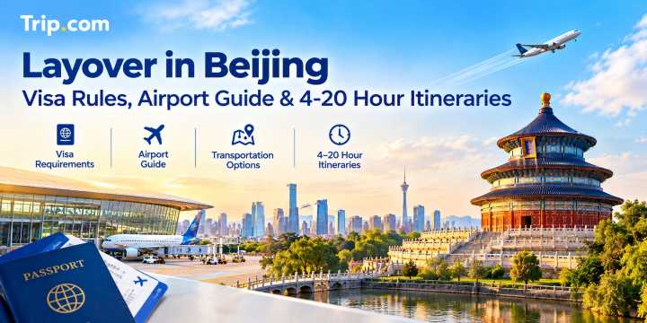 Layover in Beijing: What to Know Before You Leave the Airport