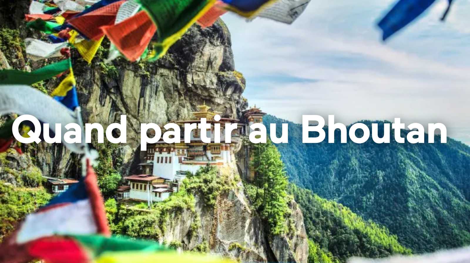 Quand partir au Bhoutan