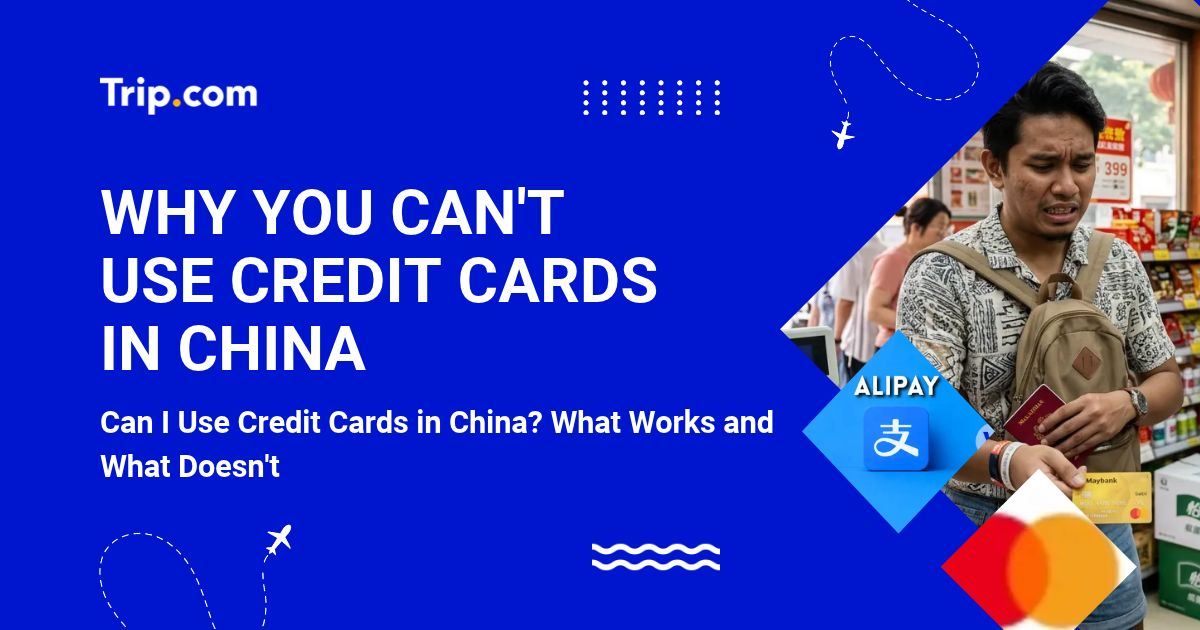 Can I Use Credit Cards in China? What Works and What Doesn't