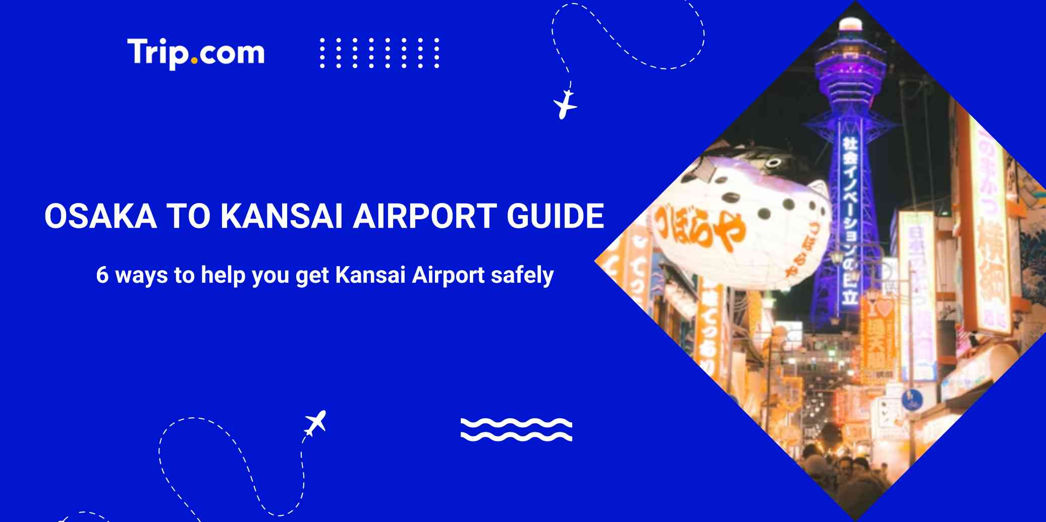 How to Get from Osaka to Kansai Airport? 6 Popular Ways