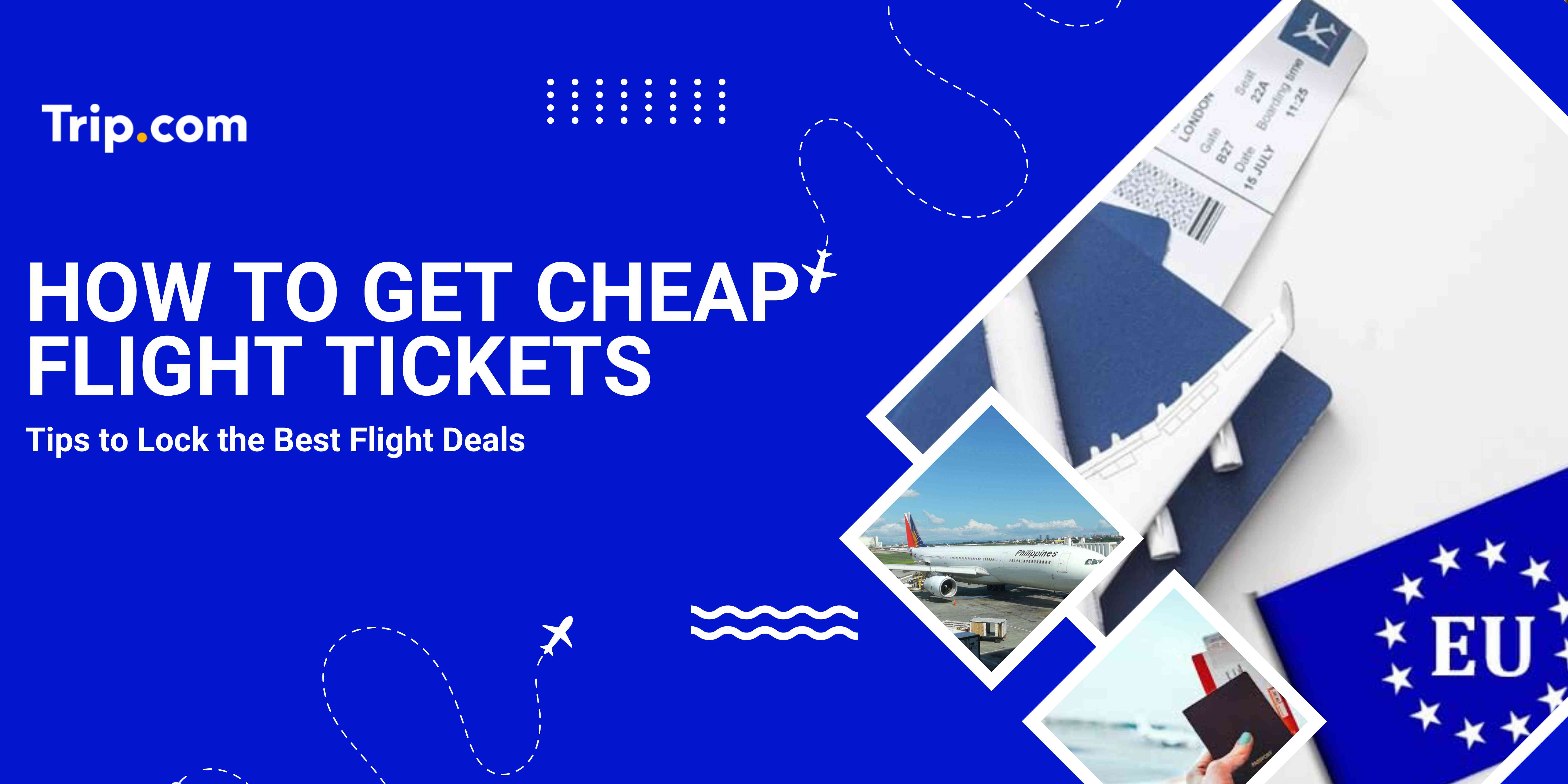 How to Get Cheap Flight Tickets