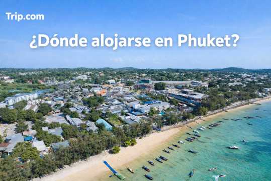Dónde alojarse en Phuket: mejores zonas y hoteles