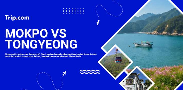Mokpo atau Tongyeong: Mana Destinasi Terbaik untuk Liburan di Korea Selatan? | Trip.com