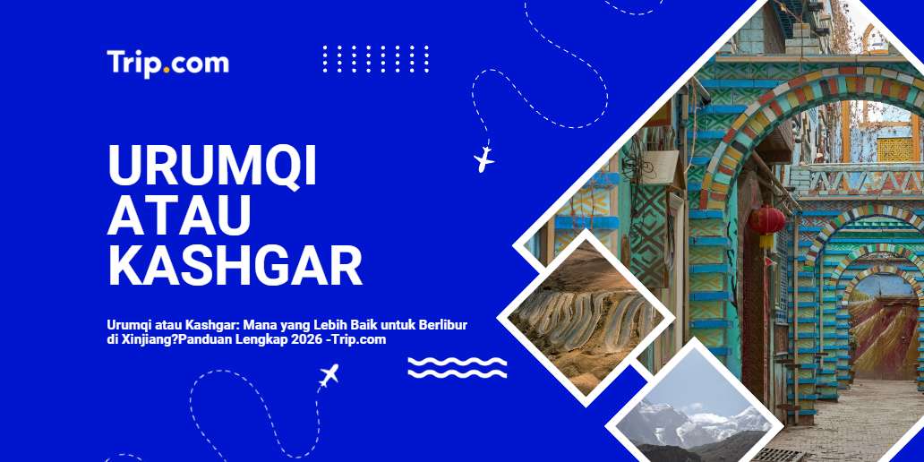 Urumqi atau Kashgar-Trip.com