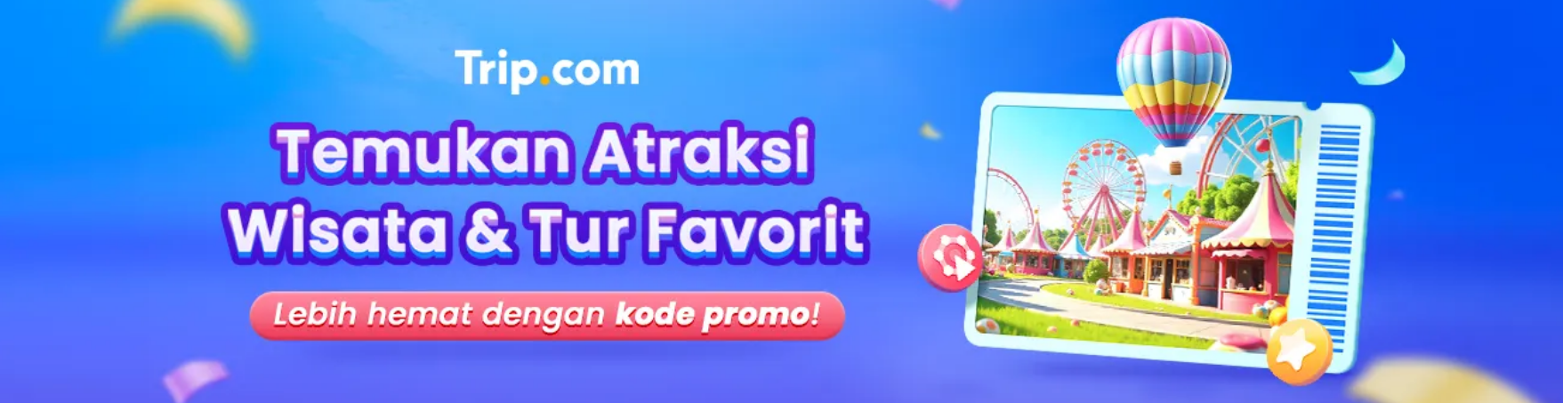 Lengkapi Liburan dengan Atraksi Wisata & Tur!