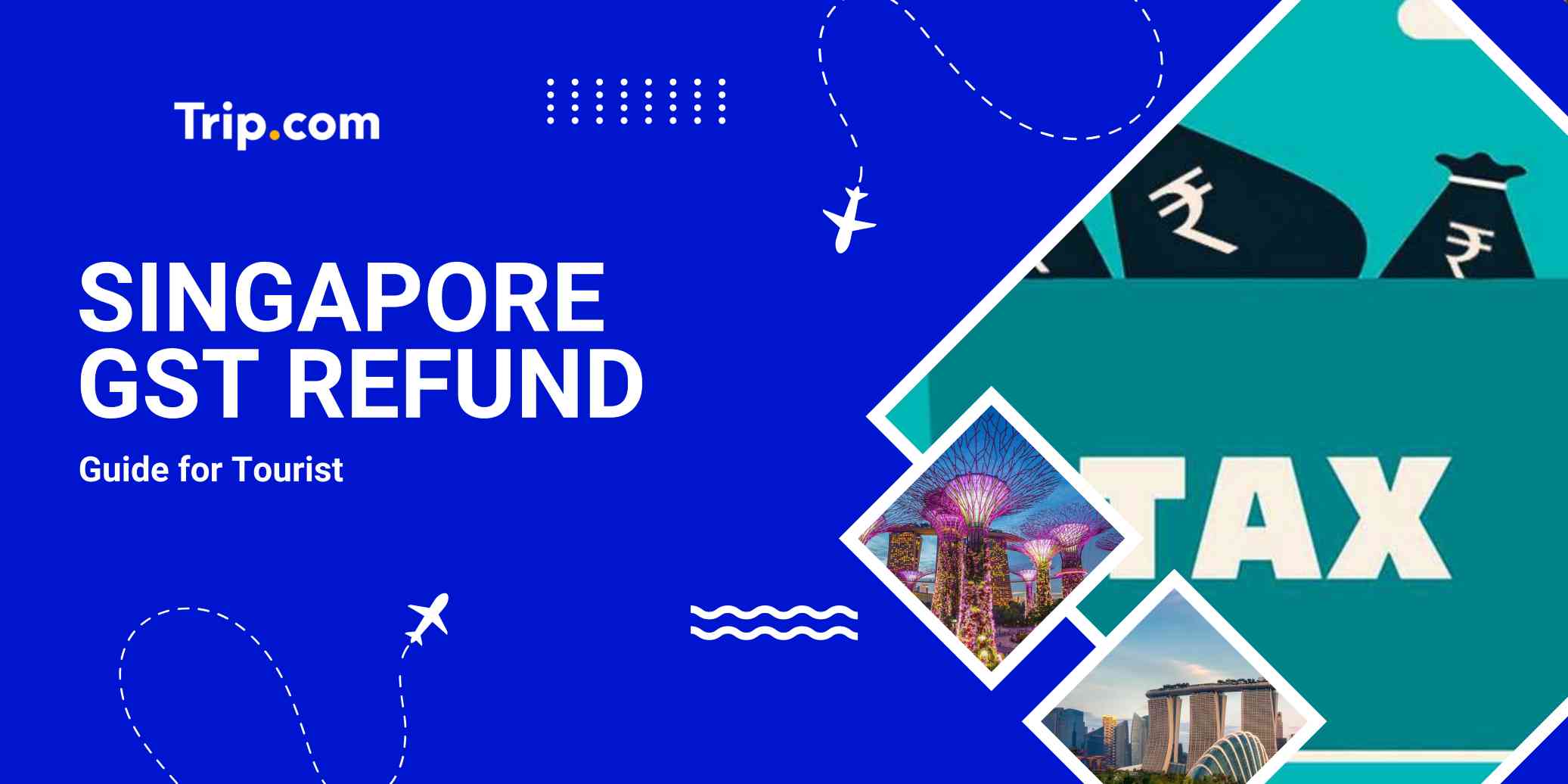 Singapore GST Refund Guide for Tourists 2026 | Trip Guide
