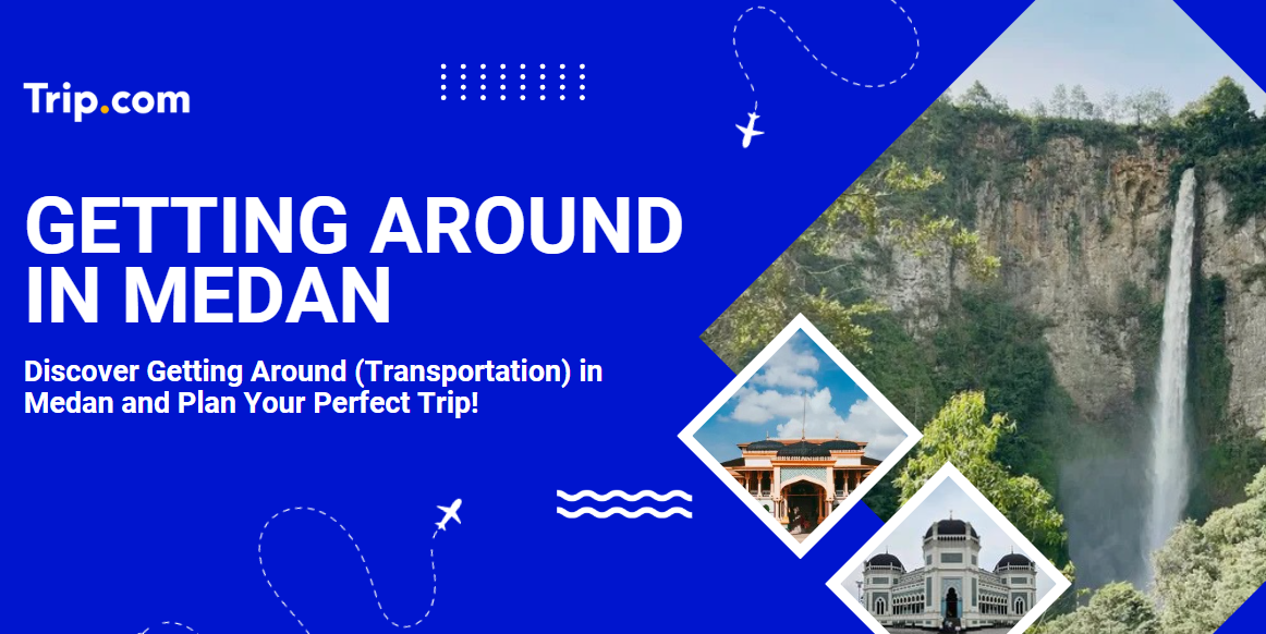 Getting Around In Medan