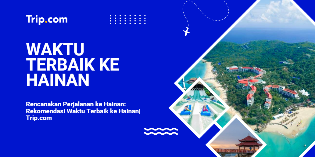 waktu terbaik ke hainan