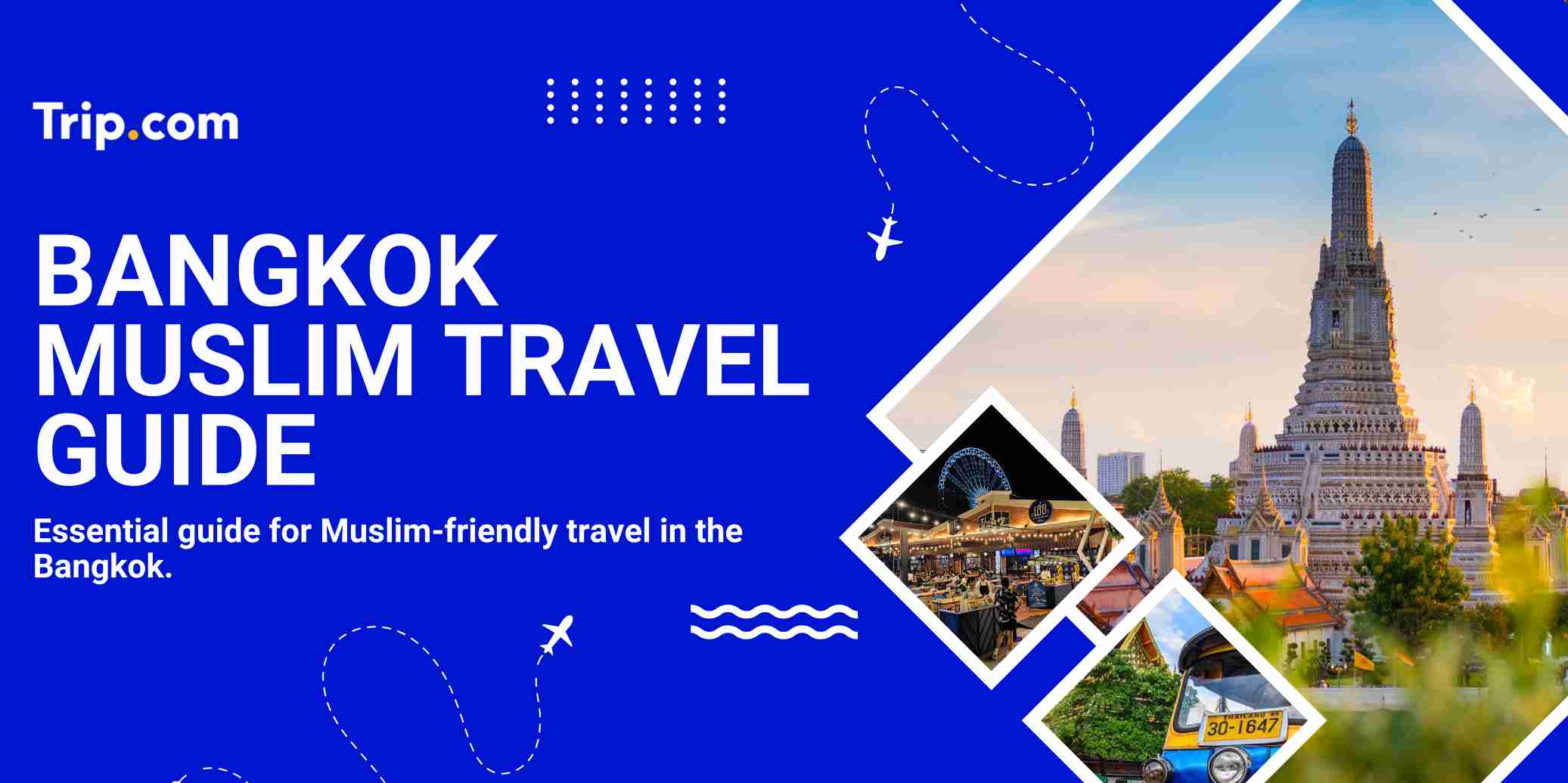 Explore Bangkok: A Muslim-Friendly Travel Guide | Trip.com