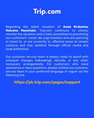 Trip.com Anak Krakatau Volcano travel advisory and customer support notice