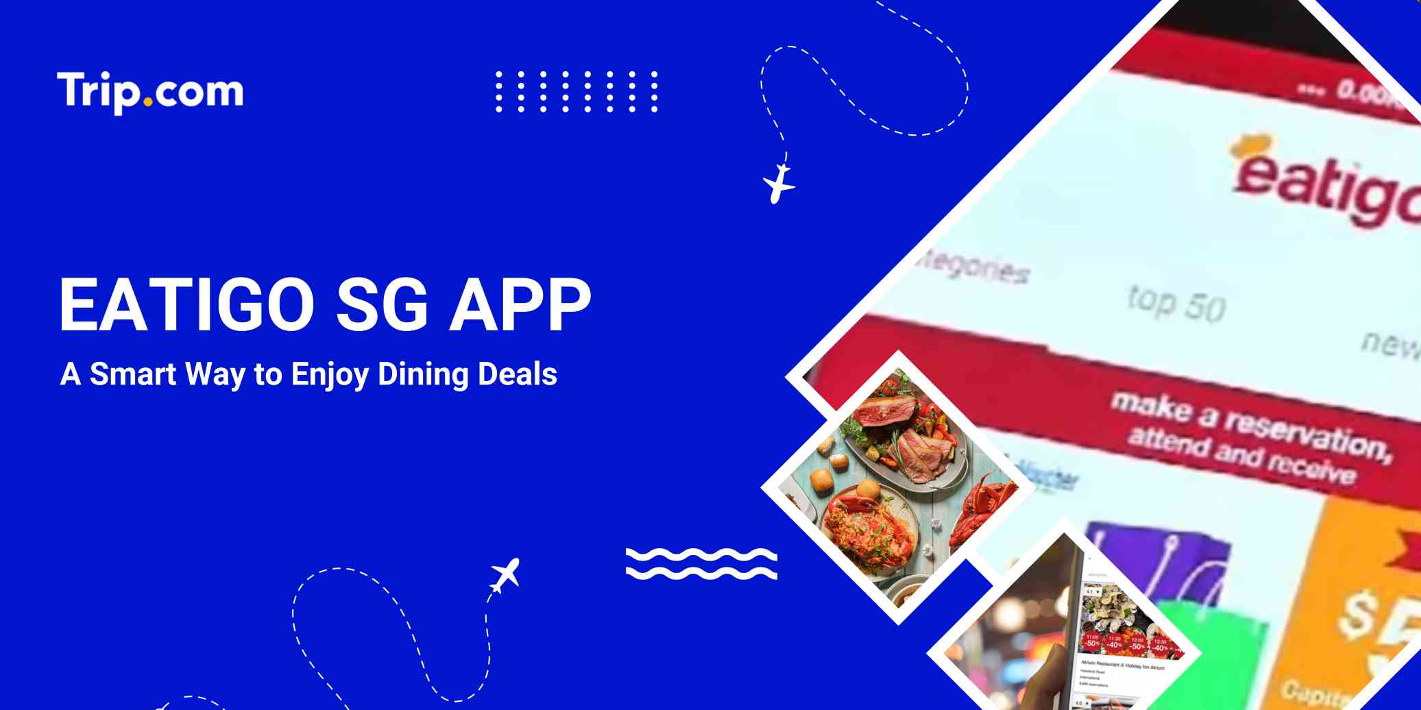 Eatigo Singapore App Guide: Dining Deals | Trip.com