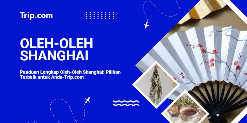 Oleh-Oleh Shanghai