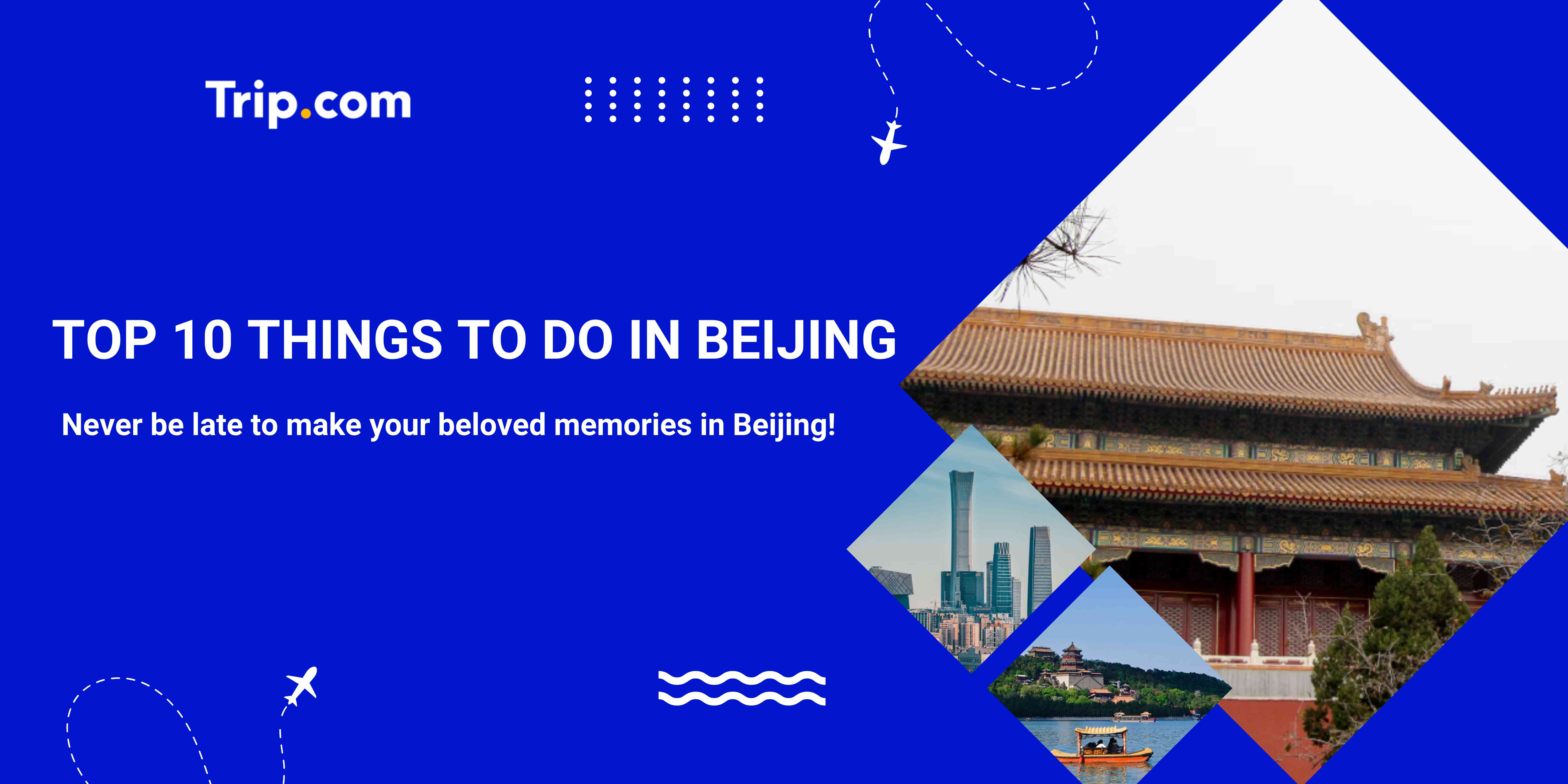 Top 10 Things to Do in Beijing