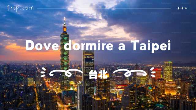 Dove dormire a Taipei