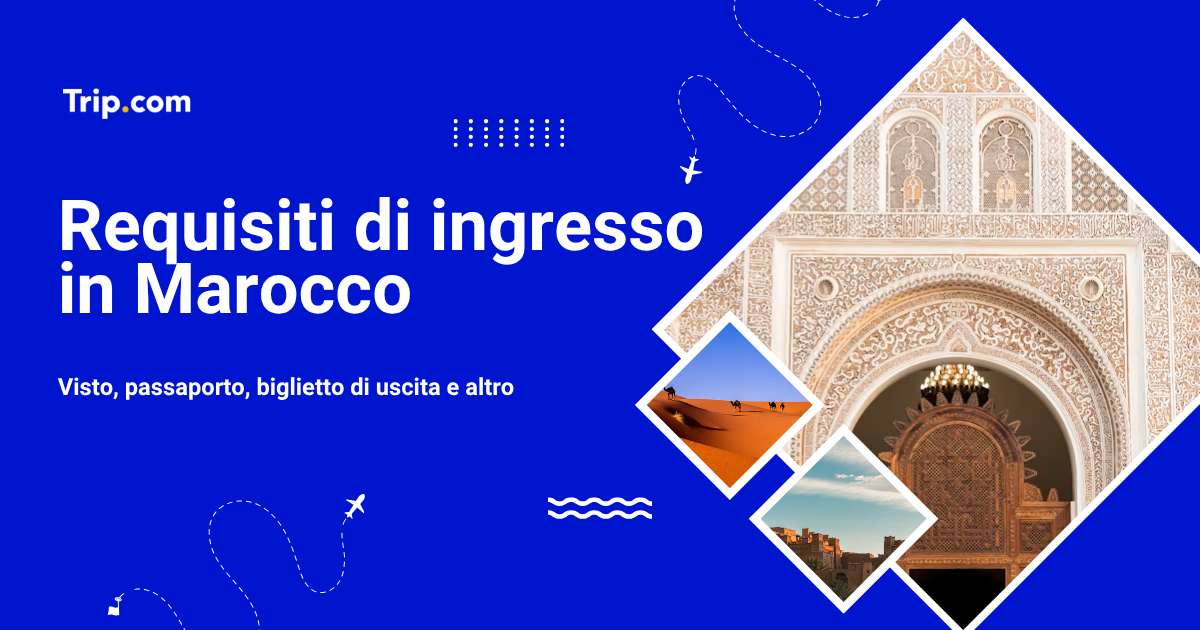 Requisiti d’ingresso per Marocco 2026: Serve il visto?