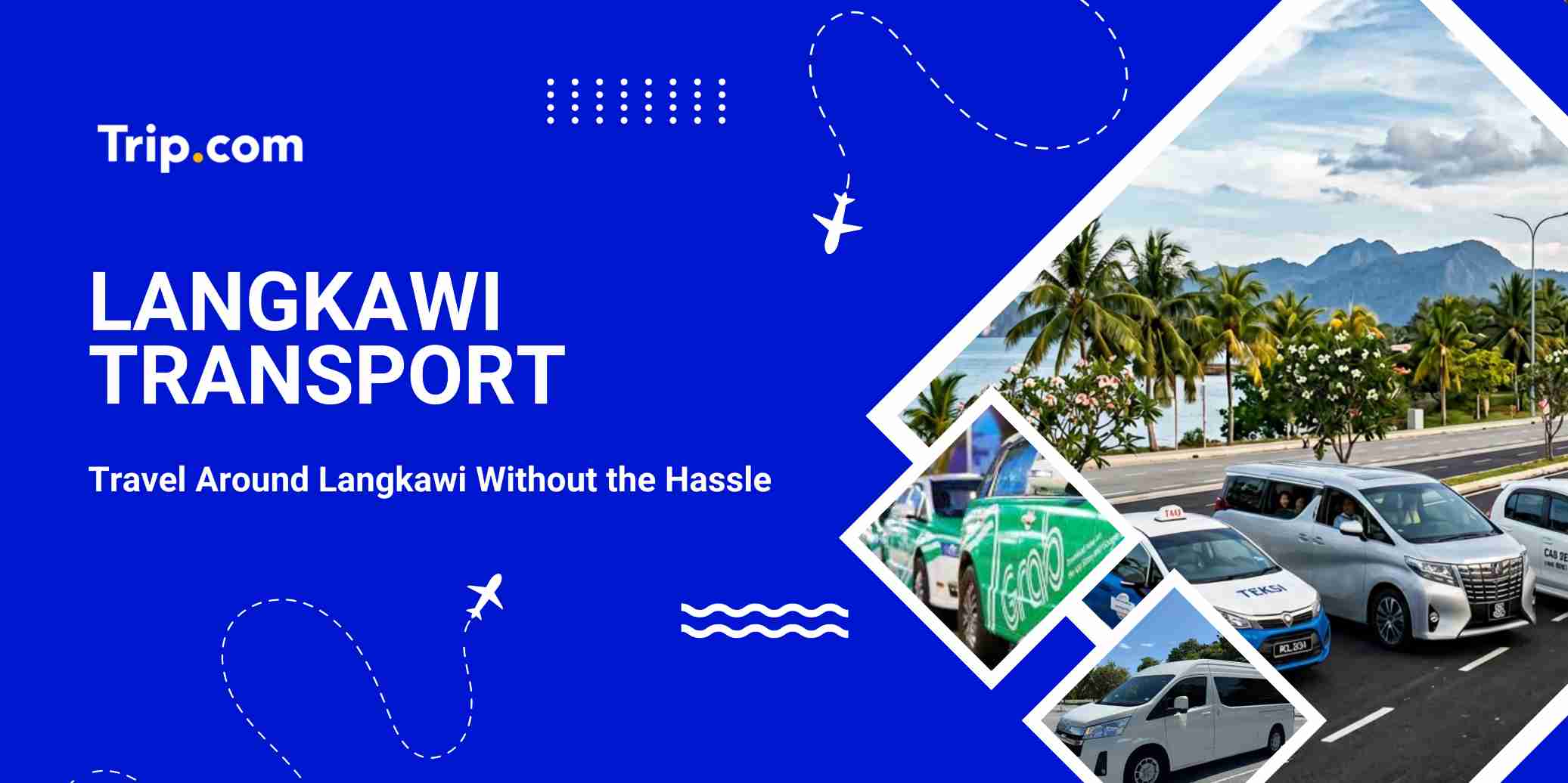 Langkawi Transport Guide: How to Get Around Easily | Trip.com
