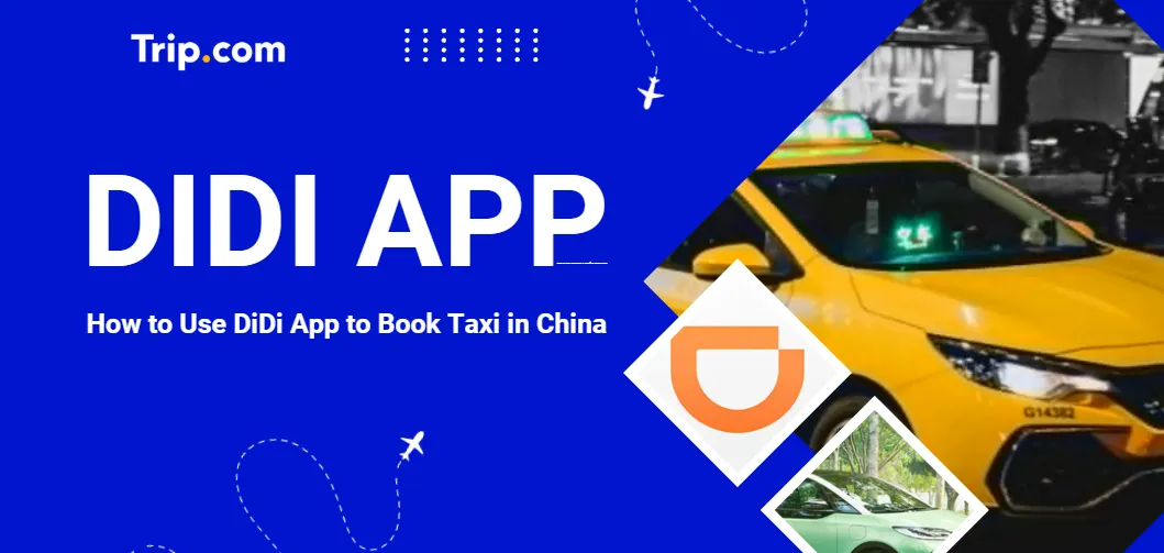 How to Use DiDi in China as a Foreigner?  Setup, Pay & Ride | Trip.com 